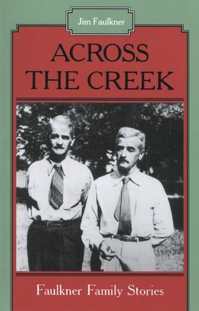 Across the Creek - Faulkner Family Stories