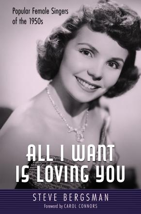 All I Want Is Loving You - Popular Female Singers of the 1950s
