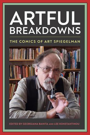 Artful Breakdowns - The Comics of Art Spiegelman