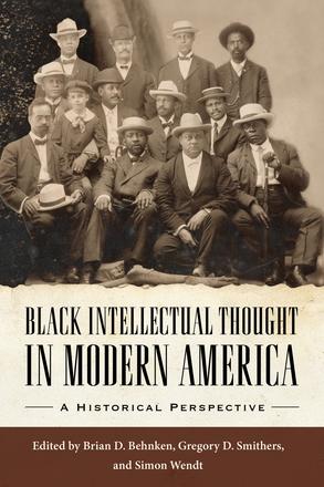 Black Intellectual Thought in Modern America - A Historical Perspective