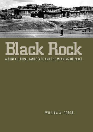 Black Rock - A Zuni Cultural Landscape and the Meaning of Place