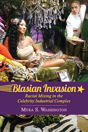 Blasian Invasion - Racial Mixing in the Celebrity Industrial Complex