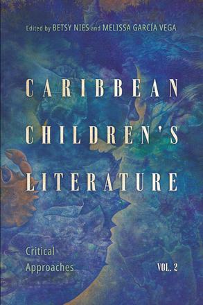 Caribbean Children's Literature, Volume 2 - Critical Approaches