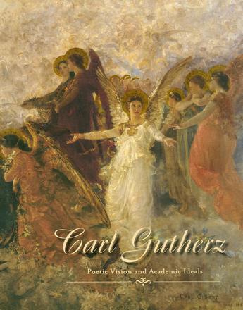 Carl Gutherz - Poetic Vision and Academic Ideals