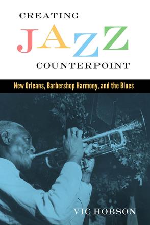 Creating Jazz Counterpoint - New Orleans, Barbershop Harmony, and the Blues