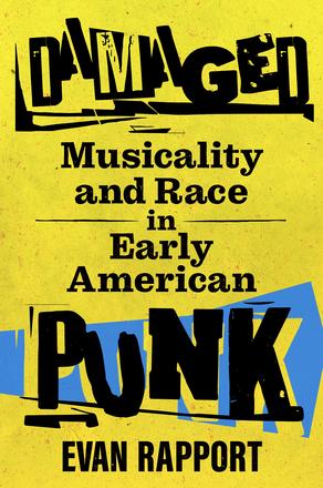 Damaged - Musicality and Race in Early American Punk