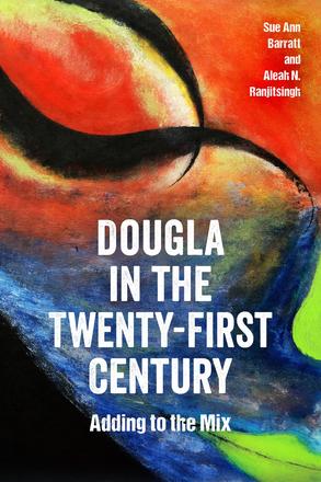 Dougla in the Twenty-First Century - Adding to the Mix