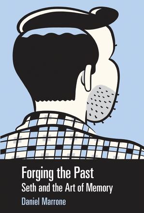 Forging the Past - Seth and the Art of Memory