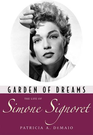 Garden of Dreams - The Life of Simone Signoret