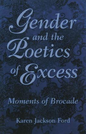 Gender and the Poetics of Excess - Moments of Brocade