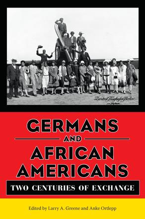Germans and African Americans - Two Centuries of Exchange
