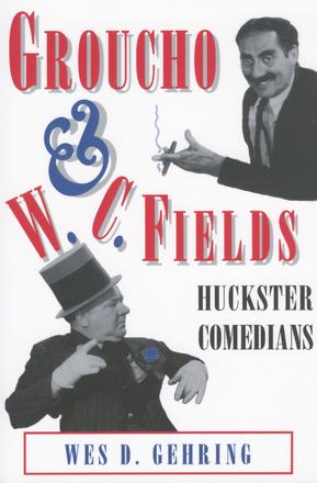 Groucho and W. C. Fields - Huckster Comedians