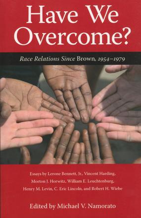 Have We Overcome? - Race Relations Since Brown, 1954-1979