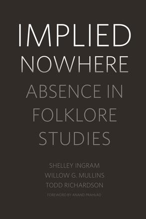 Implied Nowhere - Absence in Folklore Studies