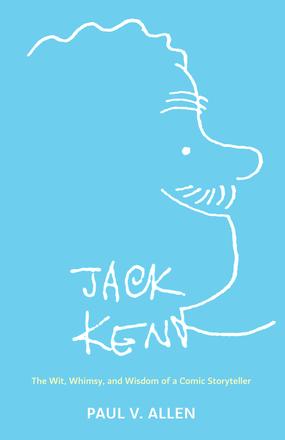 Jack Kent - The Wit, Whimsy, and Wisdom of a Comic Storyteller