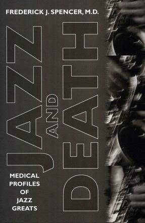 Jazz and Death - Medical Profiles of Jazz Greats