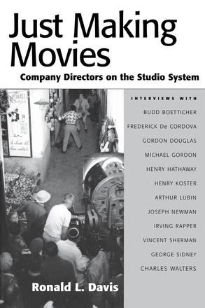 Just Making Movies - Company Directors on the Studio System
