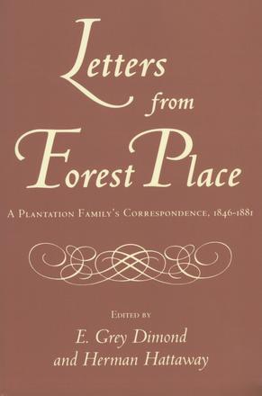 Letters from Forest Place - A Plantation Family's Correspondence, 1846-1881