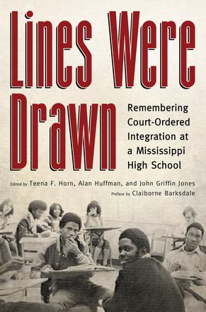 Lines Were Drawn - Remembering Court-Ordered Integration at a Mississippi High School
