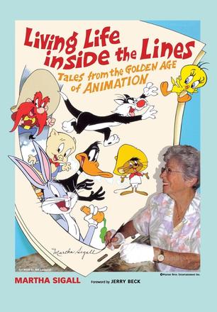 Living Life inside the Lines - Tales from the Golden Age of Animation