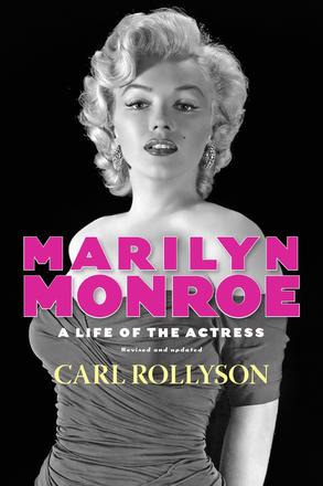 Marilyn Monroe - A Life of the Actress, Revised and Updated
