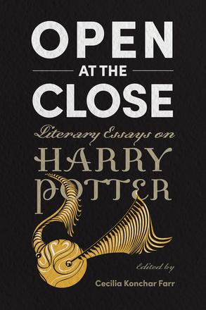 Open at the Close - Literary Essays on Harry Potter