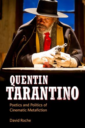 Quentin Tarantino - Poetics and Politics of Cinematic Metafiction
