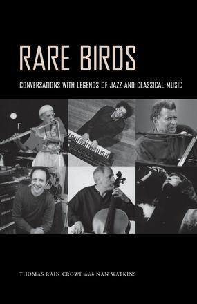 Rare Birds - Conversations with Legends of Jazz and Classical Music