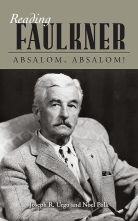 Reading Faulkner - Absalom, Absalom!