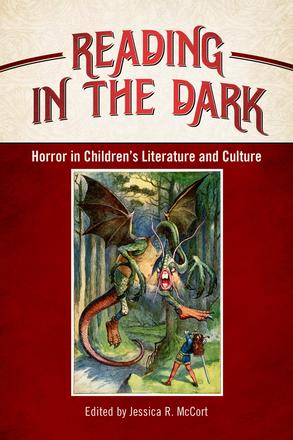 Reading in the Dark - Horror in Children's Literature and Culture