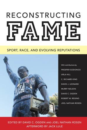 Reconstructing Fame - Sport, Race, and Evolving Reputations