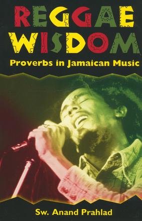 Reggae Wisdom - Proverbs in Jamaican Music