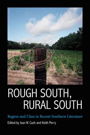 Rough South, Rural South - Region and Class in Recent Southern Literature