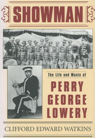 Showman - The Life and Music of Perry George Lowery