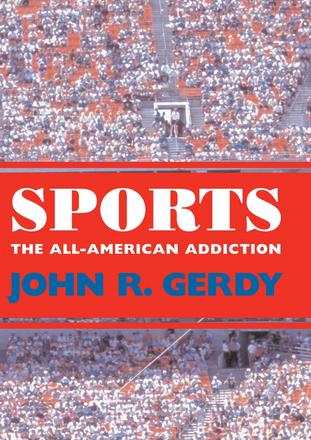 Sports - The All-American Addiction