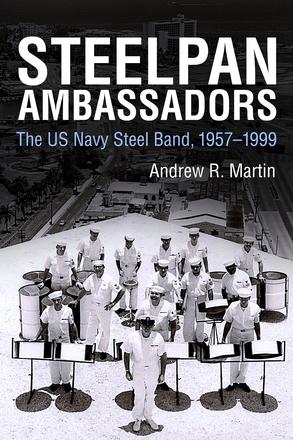 Steelpan Ambassadors - The US Navy Steel Band, 1957–1999