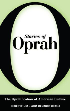 Stories of Oprah - The Oprahfication of American Culture
