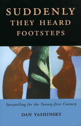 Suddenly They Heard Footsteps - Storytelling for the Twenty-first Century