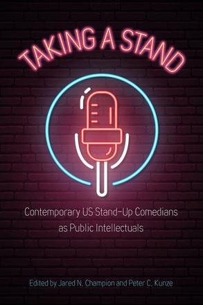 Taking a Stand - Contemporary US Stand-Up Comedians as Public Intellectuals