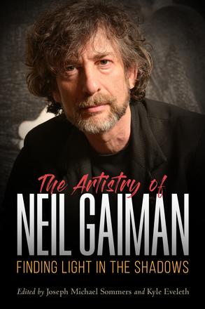 The Artistry of Neil Gaiman - Finding Light in the Shadows