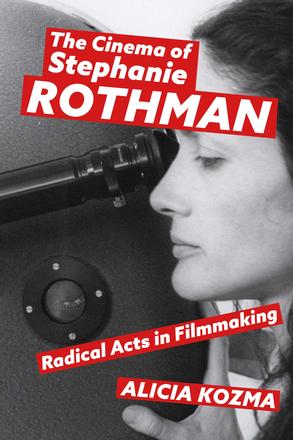The Cinema of Stephanie Rothman - Radical Acts in Filmmaking