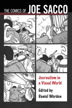 The Comics of Joe Sacco - Journalism in a Visual World