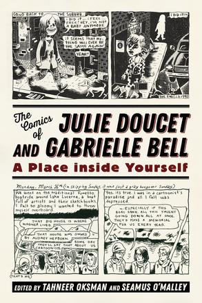 The Comics of Julie Doucet and Gabrielle Bell - A Place inside Yourself
