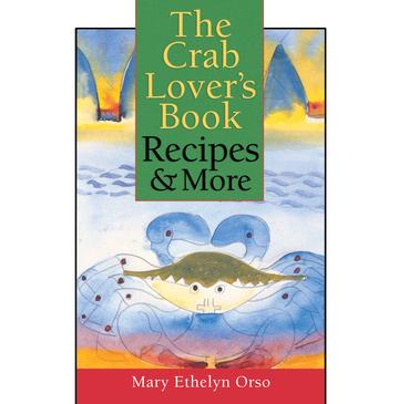 The Crab Lover's Book - Recipes &amp; More
