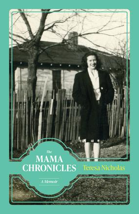 The Mama Chronicles - A Memoir