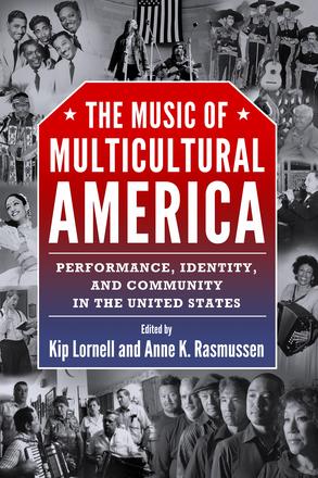 The Music of Multicultural America - Performance, Identity, and Community in the United States