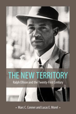 The New Territory - Ralph Ellison and the Twenty-First Century