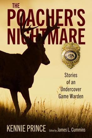The Poacher's Nightmare - Stories of an Undercover Game Warden
