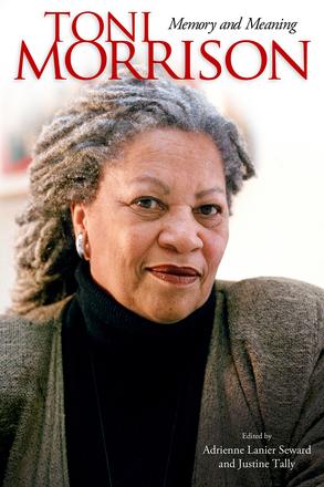 Toni Morrison - Memory and Meaning