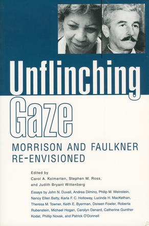 Unflinching Gaze - Morrison and Faulkner Re-Envisioned